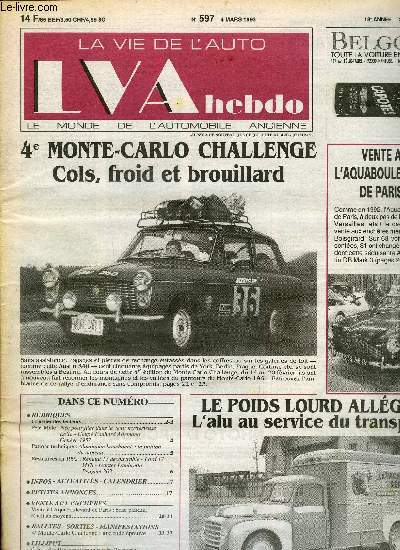 LA VIE DE L'AUTO N 597 - Ne pour filer dans le vent : mystrieuse Eolia - Coup Panhard Allemano : Genve 1957, Vente a l'Aquaboulevard de Paris : beau plateau, rsultats moyens, 4e Monte Carlo Challenge : une rude preuve