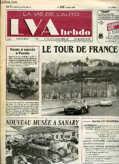 LA VIE DE L'AUTO N 606 - Robe de chambre parmi les tenues de soire : cabriolet Facel FV3, Les crics d'poque : a utiliser avec modration - Serco-body : la mallette du carrossier, Journe dgommage a Croix-en-Ternois, 8e rallye des Sans Culasse