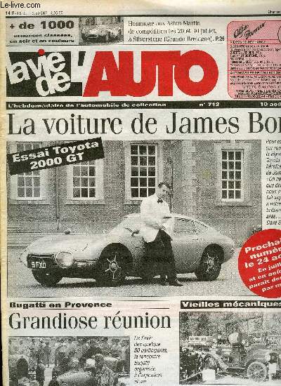 LA VIE DE L'AUTO N 712 - Une Traction un peu spciale, La plus ancienne galerie du monde, Embrayer le ventilateur d'une 403, Le retour du piston rotatif, Simca 5, Camion de pompier Ford, Concours d'lgance sur la cote basque, Une parisienne bordelaise