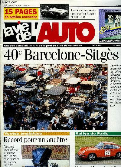 LA VIE DE L'AUTO N 835 - Renault 8 Ghia, La Stimula est de retour, Distribution : soupapes rotatives en 1911, Entretien : nouveaux packs de nettoyage, Atelier de restauration Vernhes, Rallye Barcelone-Sitgs, Rallye de Paris,Hivernale corse,Fiat Topolino