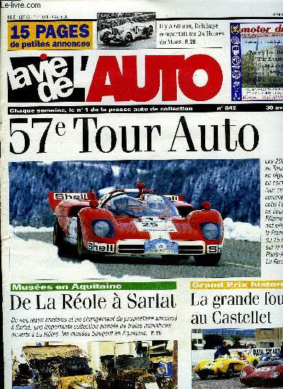 LA VIE DE L'AUTO N 842 - Recherche Delage, Mariage a Chicago, Gazogne : souvenirs de dpoussirages, Produits entretien : le dodorant sans odeur, Tracbar Dundee, Grand prix historique du Castellet, Tour auto, Rallye Valli e nebbie, Bourse de Chabanais