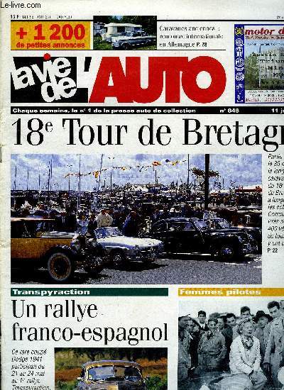 LA VIE DE L'AUTO N 848 - Modernes ou anciennes : l'ternelle querelle, Les 24h du Mans, version originale, Tolerie : reposer un pavillon d'occasion, Kit rpare-crevaison, L'avenir des ventes aux enchres, Rallye historique de Moselle, Rallye des fermes