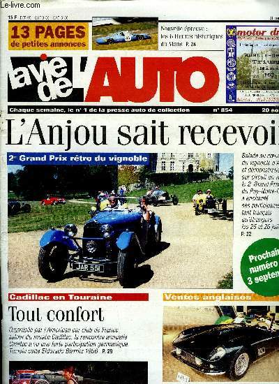 LA VIE DE L'AUTO N 854 - Un futur parc d'attraction automobile, La 203 Goux frres, Remplacement des chemises-pistons : le coup de fouet Renault, Batterie : trois testeurs en un, 2e GP rtro du vignoble, Les 10 ans du muse Peugeot, Les 6 heures du Mans