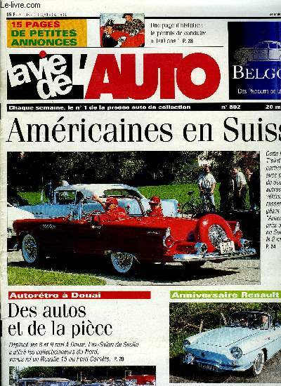 LA VIE DE L'AUTO N 892 - Mercedes carrosse par Frjat, Renault d'avant guerre, Ligne d'chappement : fabrication sur mesure, Automotortro a Douai, Bourse a Chabanais, 5e historique, Routes du Nord, Les 40 ans de la Floride en Normandie, 17e American