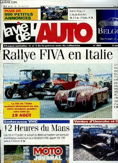 LA VIE DE L'AUTO N 900 - Immatriculations belges (suite), DKW au Lyon-Charbonnires, Vente a Uzerche, le 25 juillet et a Cazals le 24, Rallye mondial FIVA en Italie, 12 heures historiques au Mans, Rallye international Bugatti a St-Emilion