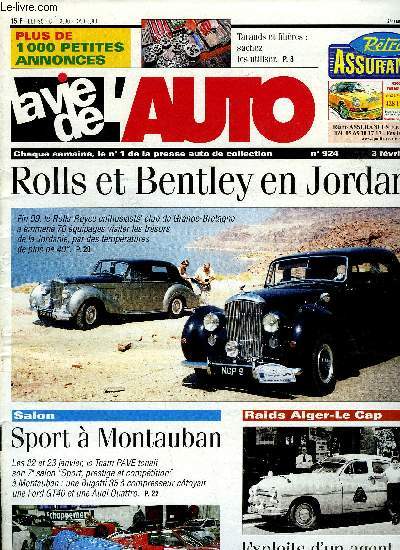 LA VIE DE L'AUTO N 924 - Le circuit de l'Argonne en 1904, Tarauds et filires : comment les utiliser, Coys a Birmingham le 15 janvier, Rallye Rolls et Bentley en Jordanie, Salon comptition et prestige a Montauban, Sortie nationale IDale DS