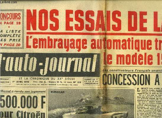 L'AUTO JOURNAL N 219 - Nos essais de la 403, l'embrayage automatique transforme le modle 1959, Les constructeurs franais unanimes refusent d'accepter la concession a perpetuit par Maurice Evrard, Bien que l'Allemagne s'adjuge 60% du march Suisse