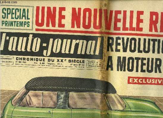 L'AUTO JOURNAL N 245 - Une nouvelle Renault rvolutionnaire a moteur arrire, Spcial Printemps - Qui habillera demain les voiture de l'Europe par Henri Bayol, L'automobile ne tolre pas tous les rgimes par Maurice Evrard, La Dauphine en mille morceaux
