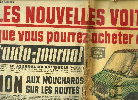 L'AUTO JOURNAL N 249 - Les nouvelles voiture que vous pourrez acheter en 1962, Non aux mouchards sur les routes, La dangereuse tentation du doping, les champions ont besoin de pilules, Profitant de l'indiffrence de nos constructeurs, Farina s'installe