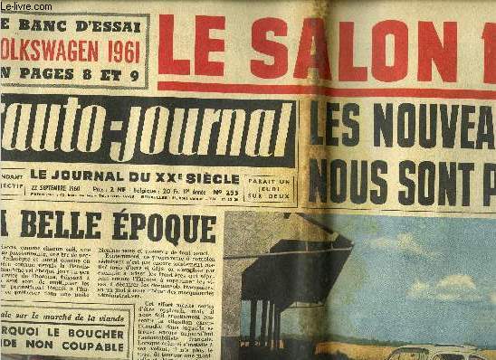 L'AUTO JOURNAL N 255 - Formes et couleurs au Salon, La tribune de l'automobiliste, L'Europe et le record du monde de vitesse automobile, Au banc d'essai : Volkswagen 61, Le radar surveille votre vitesse, notre rubrique : automobilistes dfendez vous