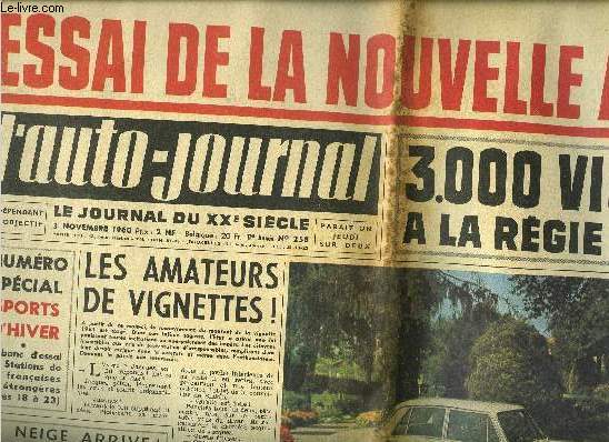 L'AUTO JOURNAL N 258 - Essai de la nouvelle Ariane, 3000 victimes a la rgie Renault par Pierre Humet, Les amateurs de vignettes par Claude Lamic, Suez, la vrit sur les heures qui ont menac la paix du monde par Franois Vicq, L'affaire Patrice