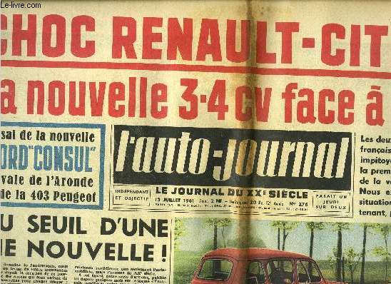 L'AUTO JOURNAL N 276 - Les voitures de la dolce vita, Le choc Renault-Citron - Mercedes est toujours jeune, Massacre des pare-brise a Orchies, ne jouez pas avec la vie, Le procs des routes meurtrires, Banc d'essai Ford Consul, L'A.B.C. de la route