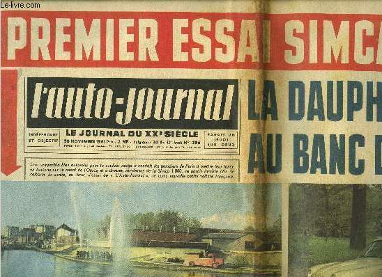 L'AUTO JOURNAL N 286 - Ce que vous devez faire lorsque votre voiture est enleve par la P.P, Une Alpine brsilienne : l'Interlagos, Les 3 CV Citron sont construites a Rennes, La Dauphine 62 au banc d'essai, 1er banc d'essai de la Simca 1000