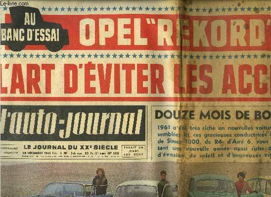 L'AUTO JOURNAL N 288 - Des premiers pas qui coutent, Renault va construire la Rambler pour l'Europe, L'art d'viter les accidents, Essai de l'Opel Rekord 1700, La transformation C.T.M.P. de Pontac pour ID 19, Il faut rformer totalement l'assurance