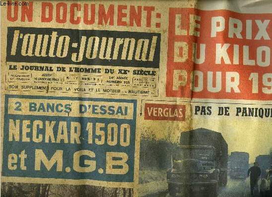 L'AUTO JOURNAL N 315 - Le prix exact du kilomtre pour 1963, Verglas : pas de panique a la Rochepot, 2 bancs d'essai : Neckar 1500 et M.G.B., Changement de dcor, Un village qui n'a pas vendu son ame, La bataille de l'Atlantique, Dtection du verglas