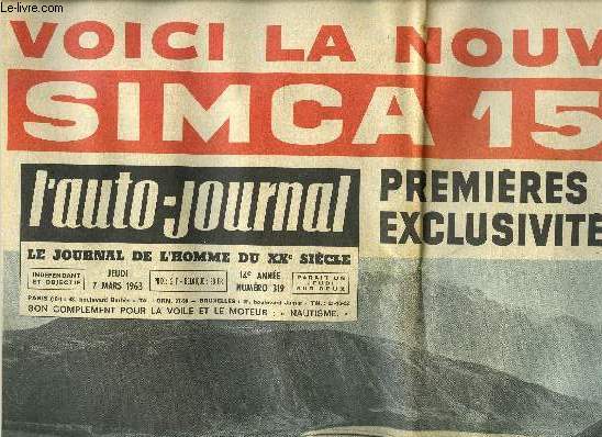 L'AUTO JOURNAL N 319 - Voici la nouvelle Simca 1500, Premires photos en exclusivit mondiale, Le verglas ne nous surprendra plus, La vieillesse commence a 20 ans, Rflexions sur les heurs et malheurs des modles franais par Gilles Gurithault