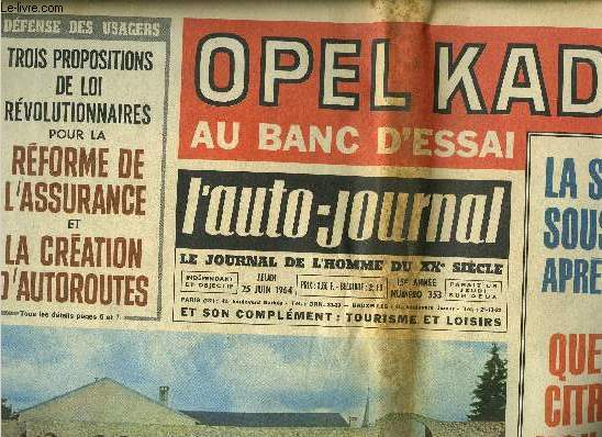 L'AUTO JOURNAL N 353 - Opel Kadett au banc d'essai, La Simca 1500 sous la loupe aprs 25 000 km, Que prpare Citroen avec N.S.U. Wankel ?, La Renault R8 juge par ses utilisateurs, Suisse : exposition nationale a Lausanne, Sur le bord du Lman