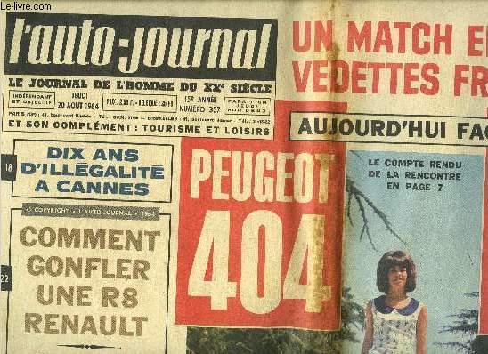L'AUTO JOURNAL N 357 - Un match entre deux vedettes franaises : Peugeot 404 et Simca 1500, Comment gonfler une R8 Renault, Nouvelle Vauxhall, Le scandale des permis de conduire, Essai de la Mercedes 230 SL, Dix ans d'illgalit a Cannes