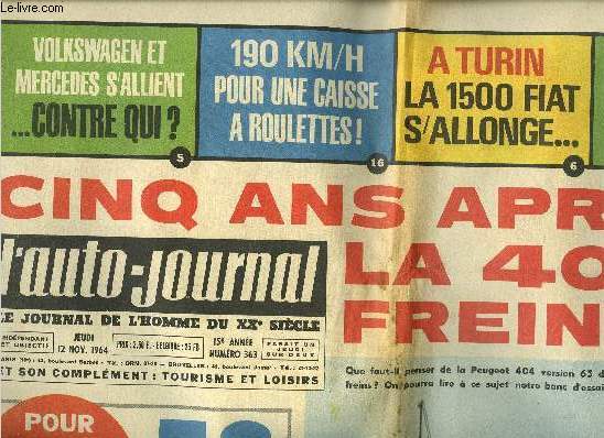 L'AUTO JOURNAL N 363 - Cinq ans aprs... la 404 freine, 56 antigel au banc d'essai, La Delage 1927 : un bon cru, Les anglaises 1965 a Goodwood, Nouvelle voiture a Turin, Volkswagen et Mercedes s'allient, tous les constructeurs d'Europe sont menacs