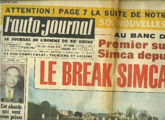 L'AUTO JOURNAL N 373 - Au banc d'essai, premier succs de Simca depuis 3 ans : le break Simca 1500, Alfred Sauvy, cet obsd qui veut vous priver de voiture, L'occasion : le tribunal protge les acheteurs tromps, Seine-et-Oise : 45 blesss par jour