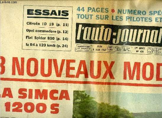L'AUTO JOURNAL N 430 - Numro spcial Le Mans, tout sur les pilotes et les machines, Exclusif : 3 nouveaux modles, La Simca 1200 S, 2 coups B.M.W., Ferrari a prpar sa revanche, Aprs les incorruptibles, Al Capone et John Dillinger, j'ai conduit