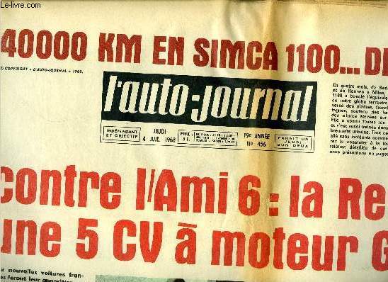 L'AUTO JOURNAL N 456 - 40 000 km en Simca 1100 des ppins, Contre l'Ami 6 : la Renault 6 une 5 CV a moteur Gorgini, Nos bancs d'essai : BMW 1600 GT, DAF 55, Pas de grand prix pour l'automobile mais des passeports pour les trangre