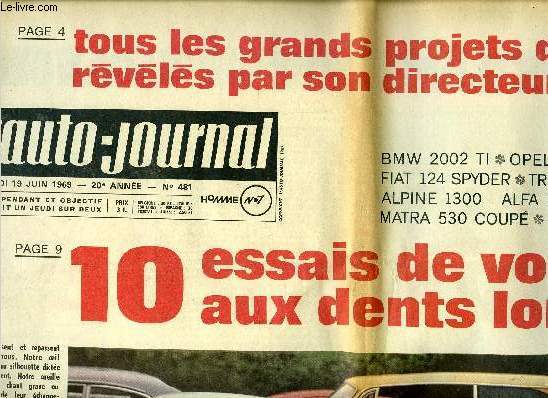 L'AUTO JOURNAL N 481 - Tous les grands projets de SIMCA rvls par son directeur gnral, 10 essais de voitures aux dents longues, Le guide des autoroutes pour l't, Ford veut battre Porsche en rallye, Citroen : l're de la traction avant
