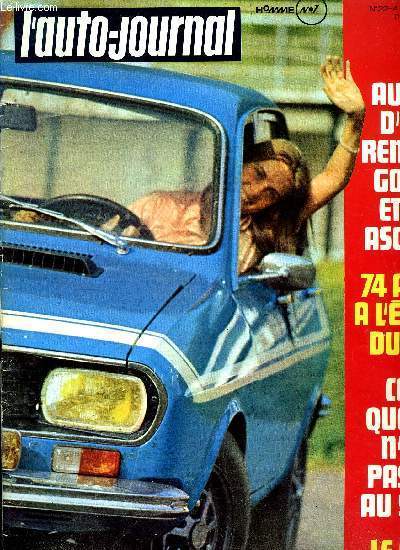 L'AUTO JOURNAL N 22 - Auto : La Renault 12 Gordini, L'opel Ascona 1200, Caravane : La Lovely 450, Equipement : L'extincteur Sicli P 11, Les antigel, Turin : deux grandes premires mondiales, Londres : deux carrosseries indites, La Mercedes 350 SLC