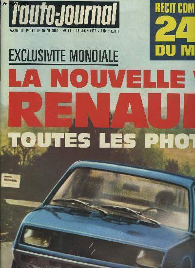 L'AUTO JOURNAL N 11 - Essai : la Peugeot 504 L, J'ai conduit : la Monica, La Triumph Dolomite, La Honda Civic, La nouvelle Renault 23, Troisim et quatrime rencontre, Une question cruciale, Les 24 heures de Paris, Le Berry, La route buissonnire