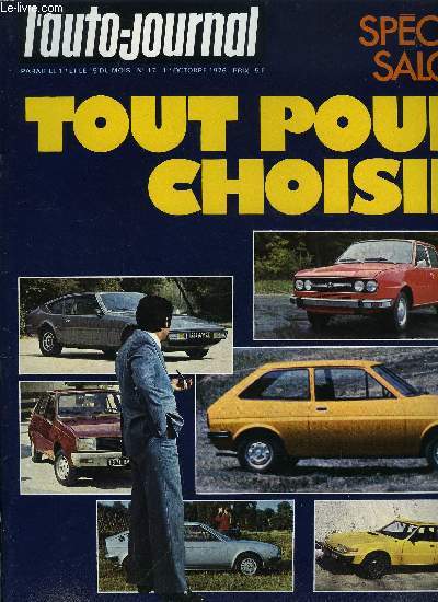 L'AUTO JOURNAL N 17 - Essais : Volvo 343, CX Prestige, L'ditorial de Gilles Gurithault, Celles qu vous n'avez jamais vues, Celles que nous avons conduites : la VW Golf diesel, L'Alfasud Sprint, Celles qui ont rajeuni, Celles qui sont deja dans la rue