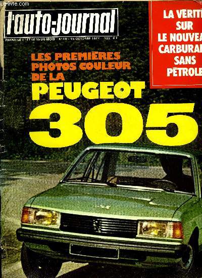 L'AUTO JOURNAL N 18 - Renault 5 GTL, Porsche 928, Peugeot 305 : premires photos couleur, Le carburant sans ptrole, L'homme, Le film de la fabrication, Nos essais, Face a face avec les ptroliers, Porsche 928 : son histoire, Les spoilers, La peinture