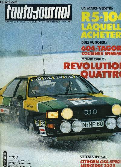 L'AUTO JOURNAL N 3 - Banc d'essai : Mercedes 230 E, Citroen GSA Spcial, J'ai conduit : la Tagora diesel turbo, Lettre ouverte a J.P. Lagardre : a quand la Matra Magic ?, Peugeot 104 Z contre Renault 5, Peugeot 604 -Talbot Tagora : les cousines ennemies