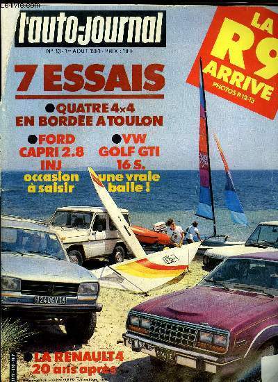 L'AUTO JOURNAL N 13 - Essais : Renault 4 Jogging, VW Golf GTI 16 soupapes, Ford Capri 2.8 injection, Face a face : VW Golf GTI 16 soupapes / Lotus Sunbeam, Alfretta GTV 6 / Capri 2.8 injection / Coup 504 V 6, La Renault 9, Norvge, Dcouvrez la France