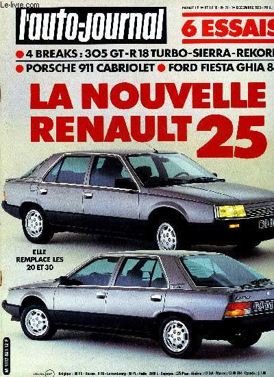 L'AUTO JOURNAL N 21 - Cabriolet Porsche 911 Carrera, Ford Fiesta 1100 Ghia, Quatre breaks pour rouler, Tokyo : la poudre aux yeux, La Renault 25, Ford : 80 ans dans la course, Les belles du temps jadis a Deauville, Les portes du soleil, Florence