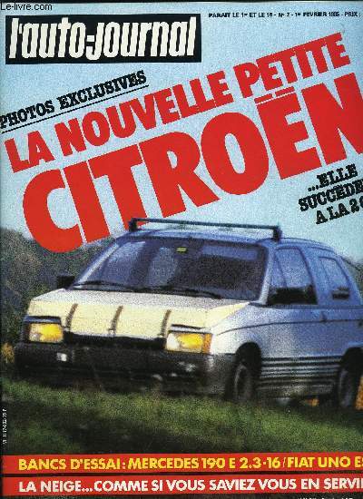 L'AUTO JOURNAL N 2 - Essais : Mercedes 190 E 2.3/16, Fiat Uno ES, Prototype : La nouvelle petite Citroen, Spcial hiver : la neige, vous connaissez, Citroen Axel et BX, Peugeot 205 GTI et 505 GTI, Renault 5 TSE et 25 GTX, Deux essais scandinaves : l'anti