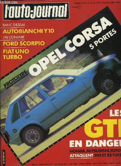 L'AUTO JOURNAL N 7 - Essais : Autobianchi Y10 Fire, BMW 535 i, Prototype : L'Opel Corsa 5 portes, J'ai conduit : La Ford Scorpio, La Fiat Uno Turbo, La Honda Civic 4x4, Comparatif : Les petites sportives euro-japonaises, Motorhome : Quand James Cook