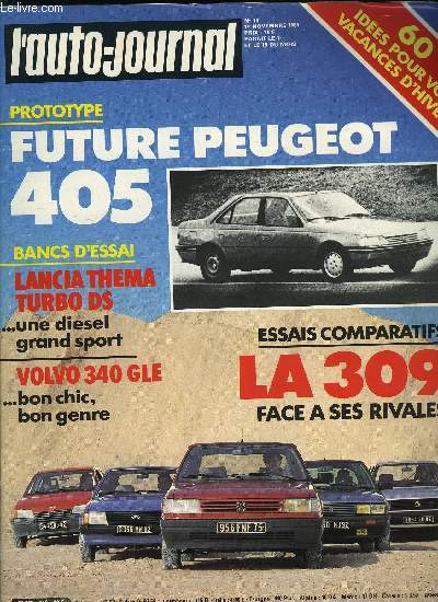 L'AUTO JOURNAL N 19 - Essais : Lancia Thema turbo DS, Volvo 340 GLE, J'ai conduit : les Volkswagen Golf GTI Bodard-Lalite, La Peugeot 205 T 16, Prototype : la future 405, Comparatif : La 309 face a ses rivales, Salon : Les 4x4, Reportages