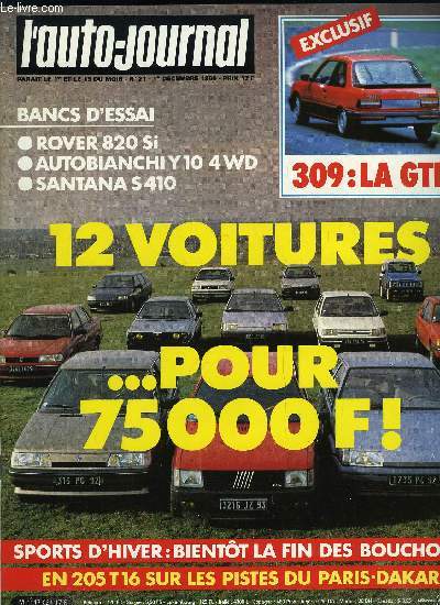 L'AUTO JOURNAL N 21 - Essais : Autobianchi Y10 4 WD, Santana S 410, Rover 820 SI, Prototypes : La Peugeot 309 GTI, La Ferrari 408, Comparatif : 12 voitures pour 75 000 F, Sports d'hiver : bientot la fin des bouchons, Le froid, La proxima, Le challenge