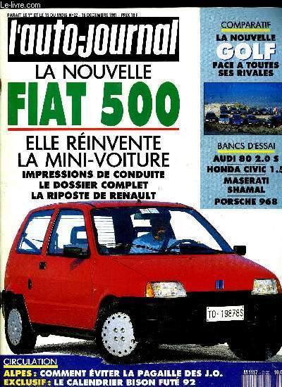 L'AUTO JOURNAL N 22 - J.O et sports d'hiver, Noel : dans la hotte des constructeurs, Une nouvelle race de Mini : La Fiat 500, La renault 06, Mazda 626, Honda Civic 1500 LSi, Porsche 968 Cabriolet, Audi 80 2.0 S, Maserati Shamal, La VW Golf GL face