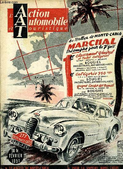 L'ACTION AUTOMOBILE ET TOURISTIQUE - Le salon de Bruxelles, L'automobile a l'honneur, Nouveaux succs des pilotes et voitures franaises au XXIe rallye de Monte-Carlo, Pour obtenir un meilleur rendement de votre voiture par Charles Faroux, Les prochains