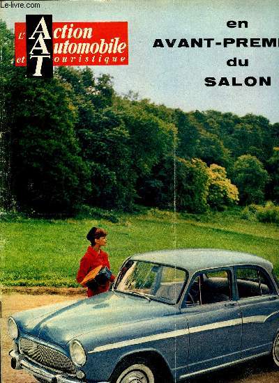 L'ACTION AUTOMOBILE ET TOURISTIQUE - Actualits du feu de l'Action, Les principales nouveauts du Salon de Paris, Voulez vous visiter une merveilleuse usine aux portes de la capitale : Poissy, En Amrique, l'aluminium va-t-il redresser la situation ?