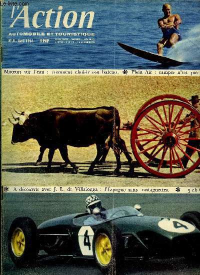 L'ACTION AUTOMOBILE ET TOURISTIQUE N 8 - Les invits du Mans, Du Sahara aux Alpes Bernoises : la 2 CV 4/4, Les Ferrari 61, Bien conduire par O. Gendebien, Quatre nouvelles voitures, Citron, Volkswagen, Jaguar, Ferrari-Bertone par P. Allanet, 83 CV