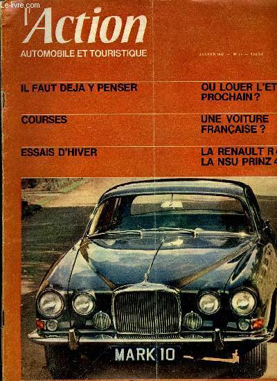 L'ACTION AUTOMOBILE ET TOURISTIQUE N 17 - La France va-t-elle s'quiper ?, L'auto a cent ans, Nos pronostics pour 62 par P. Allanet, Pour une voiture de comptition franaise, Essais d'hiver : La R4 Renault, NSU Prinz 4 par A. Bertaut, 140 km