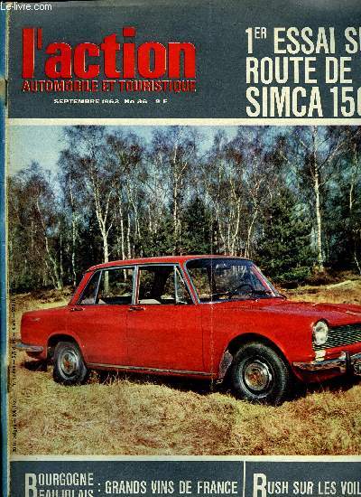 L'ACTION AUTOMOBILE ET TOURISTIQUE N 36 - 450 km sur route avec la Simca 1500 par Alain Bertaut, La saison des quatre Salons par Pierre Allanet, Les essais d'Alain Bertaut, Le cabriolet Peugeot 404 a injection, Le coup Volvo P 1800 S, Route des Grands