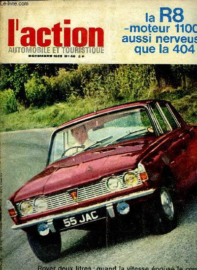 L'ACTION AUTOMOBILE ET TOURISTIQUE N 40 - Le monde en Action, Aprs les Salons de Londres et Turin, Les Essais d'Alain Bertaut : La Panhard 24 CT, La Rover 2 litres, La R8 avec moteur 1100, Leon de conduite : en hiver, garvez votre sang froid