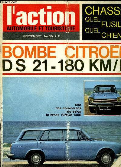 L'ACTION AUTOMOBILE ET TOURISTIQUE N 60 - Secours routiers : l'A.A.T. dialogue avec ses lecteurs, Avant le salon de Paris : premier regard sur les modles 1966 par P. Allanet, Les essais d'Alain Bertaut, Essai complet de la Fiat 1500 C, Essais-flash