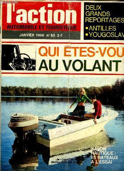 L'ACTION AUTOMOBILE ET TOURISTIQUE N 65 - Voeux 1966 : acclrer le mouvement par Pierre Allanet, Elgances et performances par Pierre Allanet, Essai complet de la Volkswagen 1600 par Alain Bertaut, Qui tes vous au volant ? une enqute de Jean Taverne
