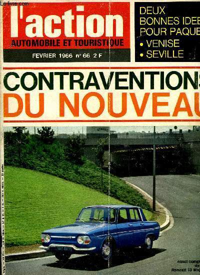 L'ACTION AUTOMOBILE ET TOURISTIQUE N 66 - Egaliser les chances par Pierre Allanet, Contraventions : Du nouveau par E. Bromberger, Les essais d'Alain Bertaut : essai complet de la R.10 Major, Essais flash (L'auto union Audi, Le coup Opel Kadett)