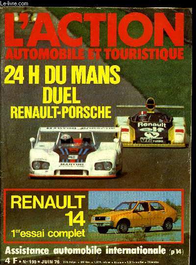 L'ACTION AUTOMOBILE ET TOURISTIQUE N 190 - Les essais d'Alain Bertaut et J.P. Malcher, Match Porsche 924 et Lancia Montecarlo, Compteur contre radar par L. Augier, Les 24 heures du Mans 76 par L. Augier, 4 week ends en France : Haute Savoie