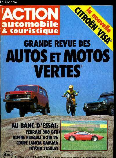 L'ACTION AUTOMOBILE ET TOURISTIQUE N 214 - La modulation de vitesse, La nouvelle Citron Visa par A. Bertaut, Essais de A. Bertaut eT J.P. Malcher, La Ferrari 308 GTB, Le coup Lancia Gamma, L'Alpine Renault A 310 V6, La Toyota Starlet, Fiat 131